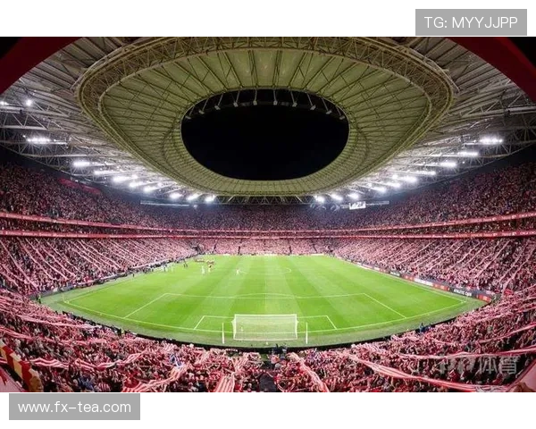 坚守血统与激情的毕尔巴鄂竞技俱乐部百年传奇荣耀征程史诗传承梦