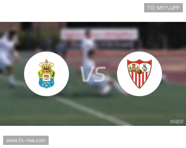 拉斯帕尔马斯俱乐部迎来新阶段战术革新与青训并进引关注西甲前景